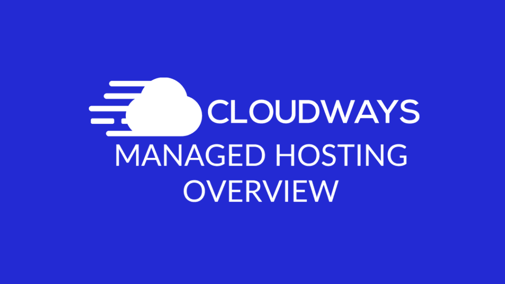 CloudWays Web Hosting Review